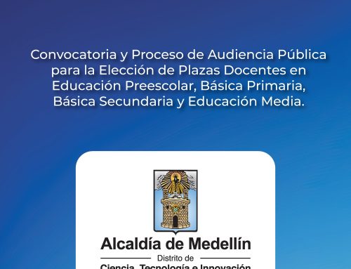 Convocatoria y Proceso de Audiencia Pública para la Elección de Plazas Docentes en Educación Preescolar, Básica Primaria, Básica Secundaria y Educación Media.